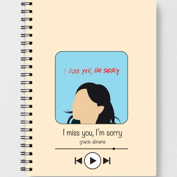 I Miss You - Gracie Abrams Notebook - A4