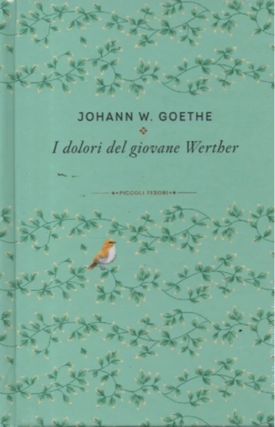 Piccoli tesori della Letteratura -  vol. 21 - Johann W. Goethe - I dolori del giovane Werther -   - settimanale - copertina rigida | Italiano  EDICOLA SHOP