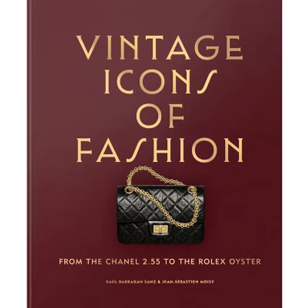 Vintage Icons of Fashion - by  Raul Barragan Sanz & Jean-Sebastien Moisy (Hardcover)