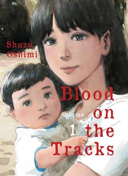 Blood On The Tracks, Volume 1 by Shuzo Oshimi | Waterstones