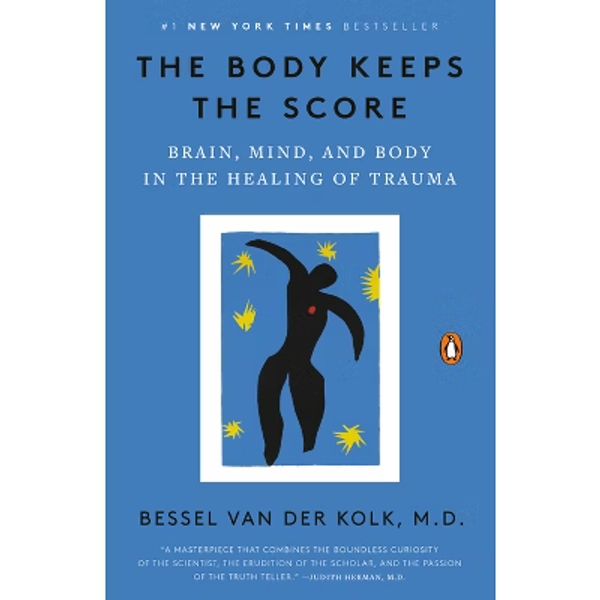 The Body Keeps the Score - by Bessel Van Der Kolk (Paperback)