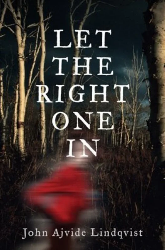 Let The Right One In de John Ajvide Lindqvist - Livro - WOOK