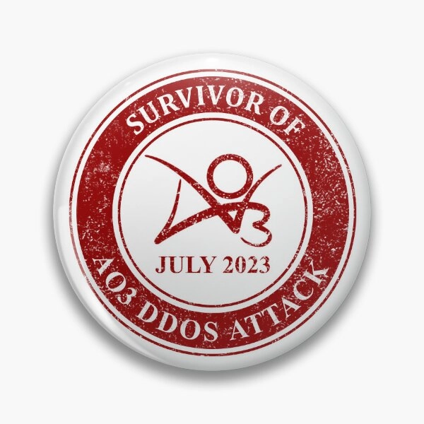 "Survivor of Ao3 DDOS Attack July 2023" Pin by Vikytoria