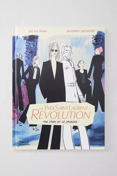 The Yves Saint Laurent Revolution: The Story Of 'Le Smoking' By Loo Hui Phang & Benjamin Bachelier
