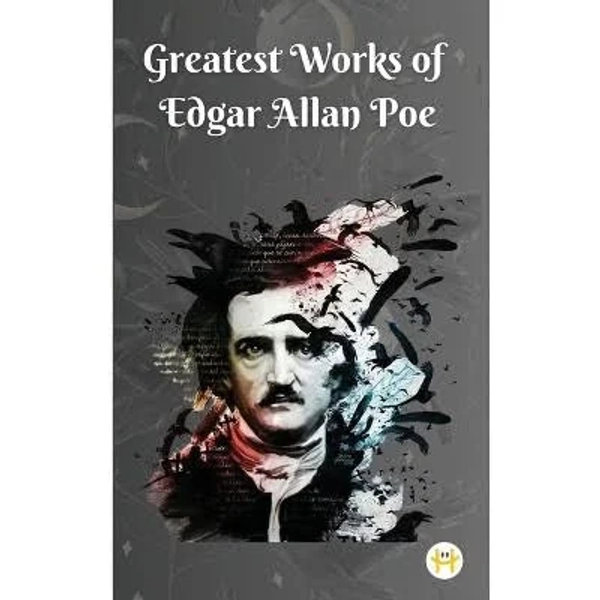 Greatest Works of Edgar Allan Poe (Deluxe Hardbound Edition)