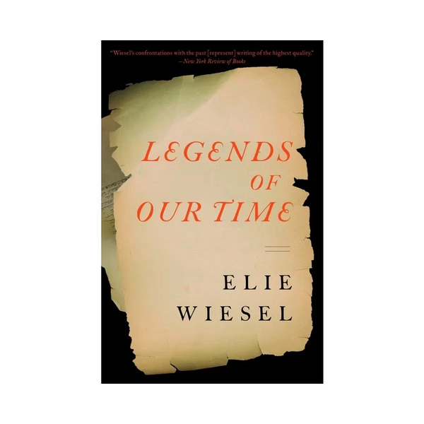 Legends of Our Time - by Elie Wiesel (Paperback)