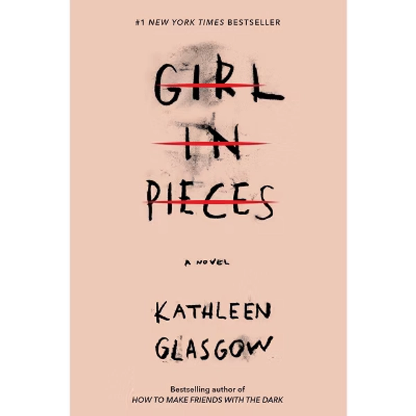 Girl In Pieces By Kathleen Glasgow - By Kathleen Glasgow ( Paperback )