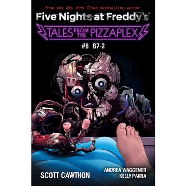 Tales from the Pizzaplex #8: B7-2: An Afk Book (Five Nights at Freddy's) - by  Scott Cawthon & Kelly Parra & Andrea Waggener (Paperback)