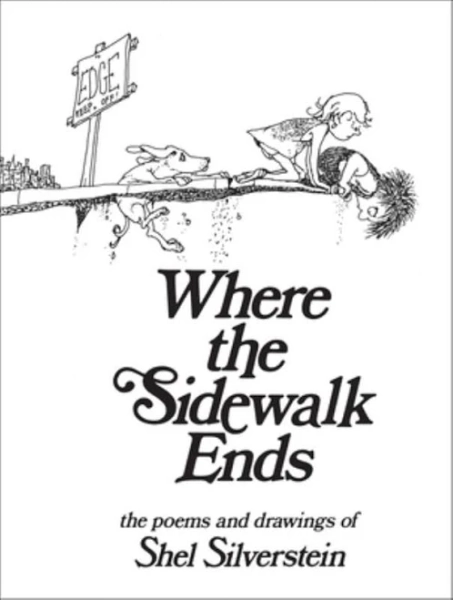 Where the Sidewalk Ends: Shel Silverstein [Book]