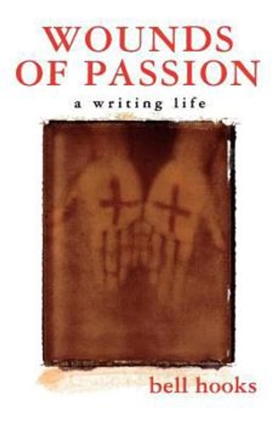 Wounds of Passion: A Writing Life (Wounds of Passion)