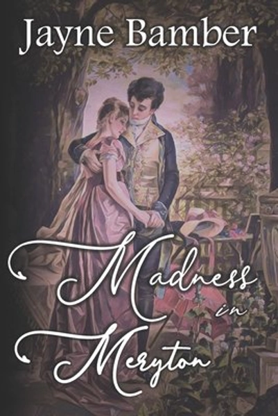 Madness in Meryton: A Pride &amp; Prejudice Variation