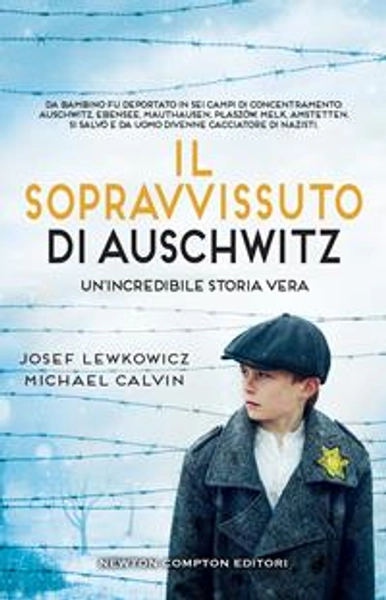 Il sopravvissuto di Auschwitz - Josef Lewkowicz - Michael Calvin -  - Libro - Newton Compton Editori - 3.0 | Feltrinelli