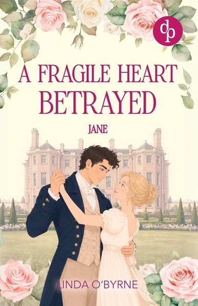 Jane - A Fragile Heart Betrayed: A Captivating Regency Romance about the Daughter of Mr. and Mrs. Darcy
