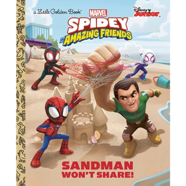 Sandman Won't Share! (Marvel Spidey and His Amazing Friends) - (Little Golden Book) by  Steve Behling (Hardcover)