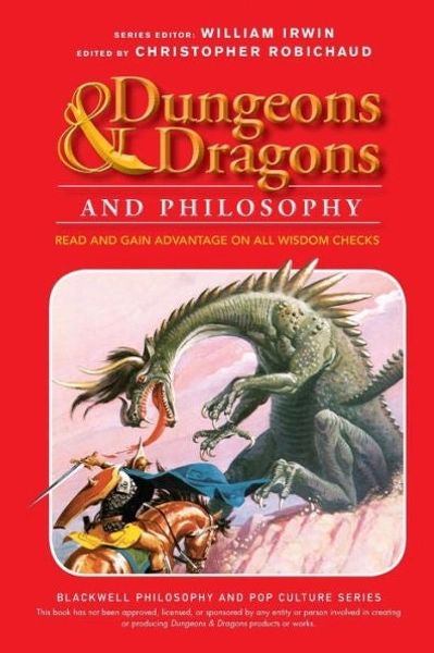 Dungeons and Dragons and Philosophy: Read and Gain Advantage on All Wisdom Checks|Paperback