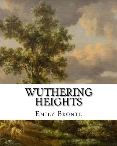 Wuthering Heights: An Emily Bronte Classic Novel|Paperback