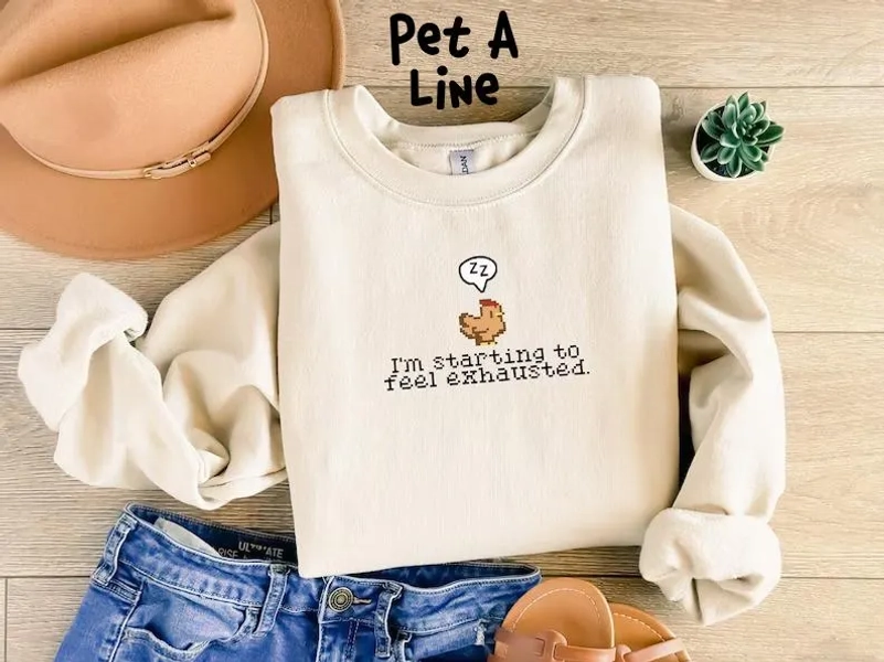 Starting To Feel Exhausted Sweatshirt
