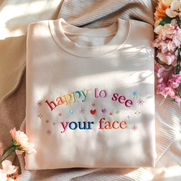 Embroidered Teacher Sweatshirt, Happy To See Your Face, Back To School