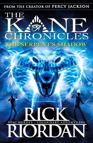 The Serpent's Shadow (The Kane Chronicles Book 3) by Rick Riordan | Waterstones