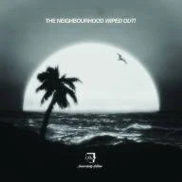 Pre-Order: The Neighbourhood- Wiped Out! - 10th Anniversary [180 Gram]