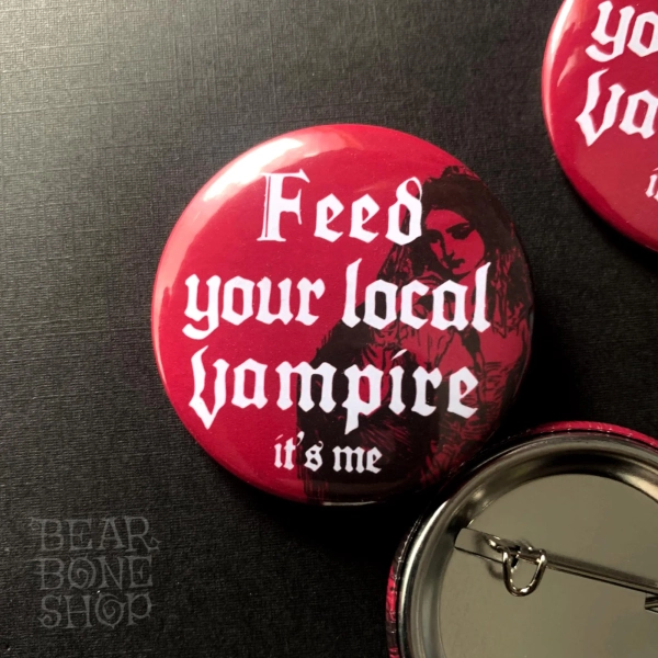 Feed Your Local Vampire | Pinback Button