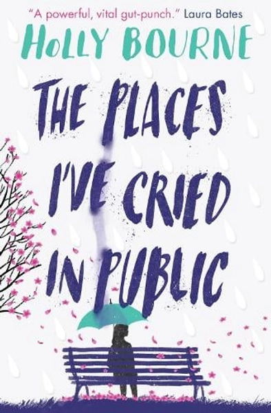 The Places I've Cried in Public by Holly Bourne | Waterstones