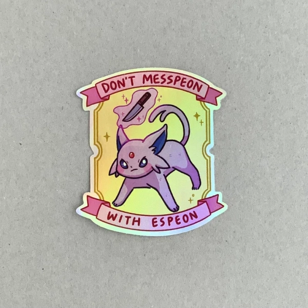 Don’t messpeon with espeon holographic sticker