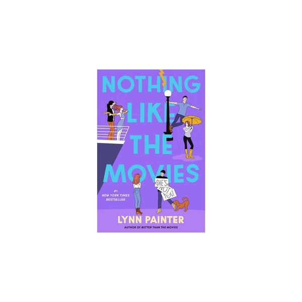 Nothing Like the Movies - (Better Than the Movies) by  Lynn Painter (Hardcover)