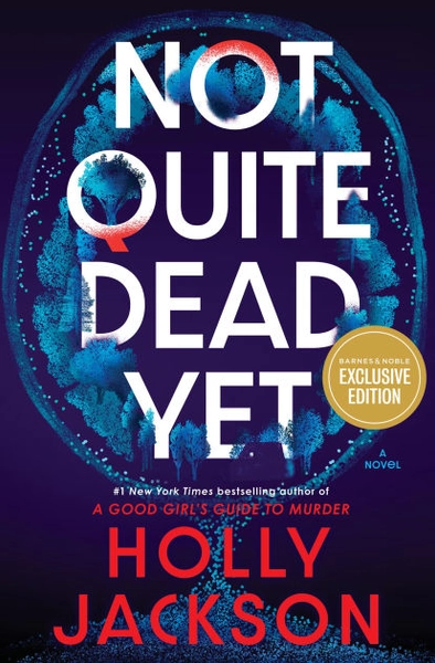 Not Quite Dead Yet: A Novel (B&N Exclusive Edition)|Hardcover