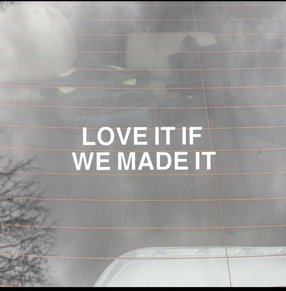 The 1975 Love It If We Made It decal