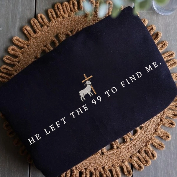 Embroidery Design File: He Left the 99 to Find Me Embroidery, Christian Design, Christian Gifts for Women Bible Verse Religious Lost Sheep. - Etsy UK