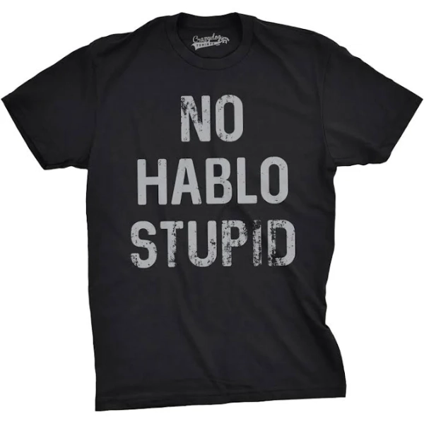 Crazy Dog Tshirts Men's No Hablo Stupid Funny Sarcastic Spanish Tee