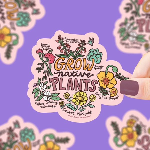 Grow Native Plants Sticker: Waterproof Vinyl Decal