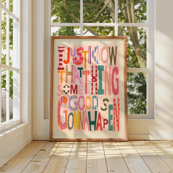 Something Good, Positivity Print, Affirmation Print, Rainbow Print, Typography Print, Quote wall Art, Wall Art, Gallery Wall, Kid, Kate Bush