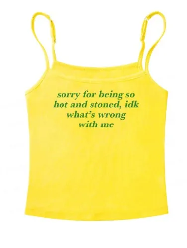Sorry For Being Hot And Stoned Y2K Spaghetti Strap Cami Cherrykitten